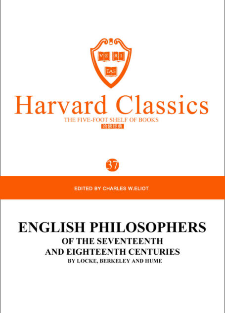哈佛经典(第37卷)Harvard Classics:17、18世纪英国著名哲学家(英文原版)