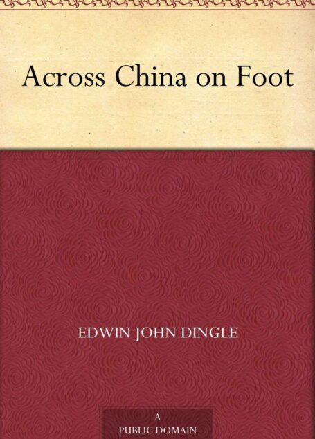 Across China on Foot (免费公版书)