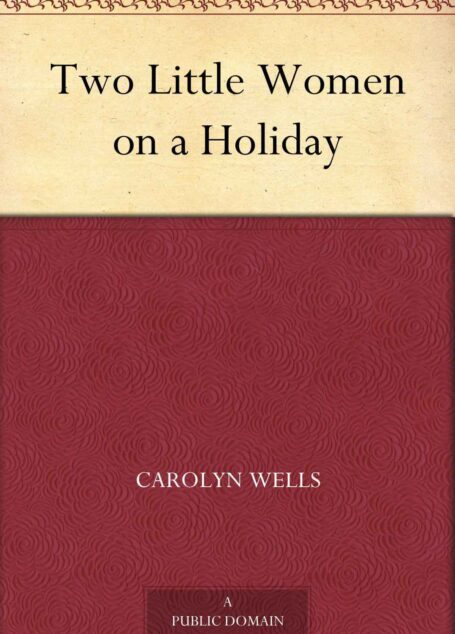 Two Little Women on a Holiday (免费公版书)