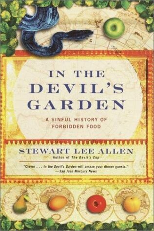 In the Devil’s Garden: A Sinful History of Forbidden Food