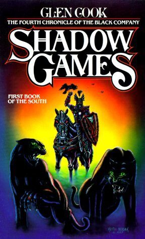Shadow Games: The Fourth Chronicles of the Blackpany: First Book of the South