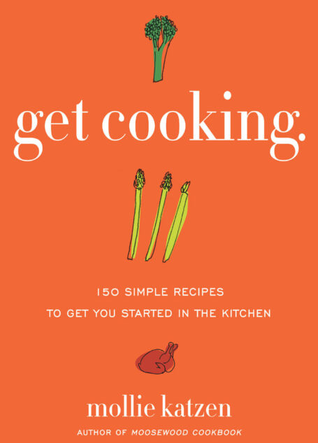 Get Cooking: 150 Simple Recipes to Get You Started in the Kitchen