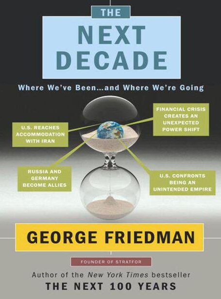 The Next Decade: What the World Will Look Like
