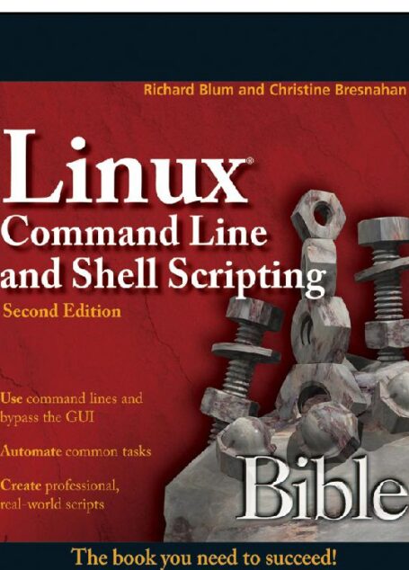 Linuxmand Line and Shell Scripting Bible