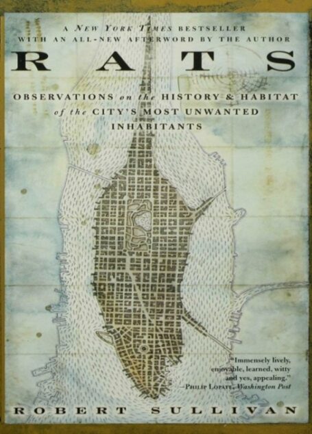 Rats: A Year With New York’s Most Unwanted Inhabitants