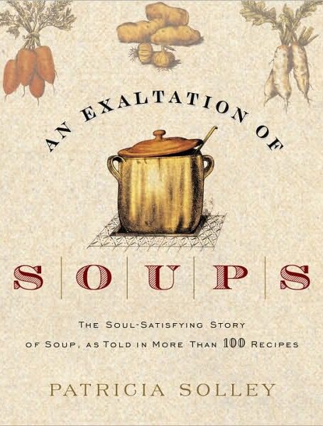 An Exaltation of Soups