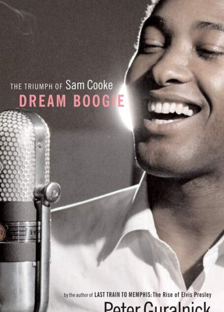 Dream Boogie: The Triumph of Sam Cooke