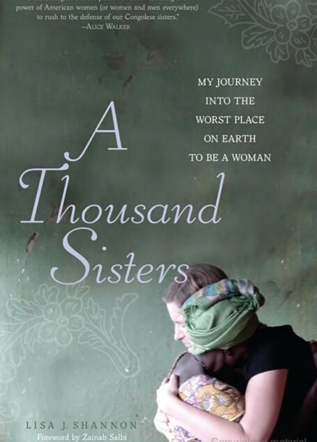A Thousand Sisters: My Journey Into the Worst Place on Earth to Be a Woman