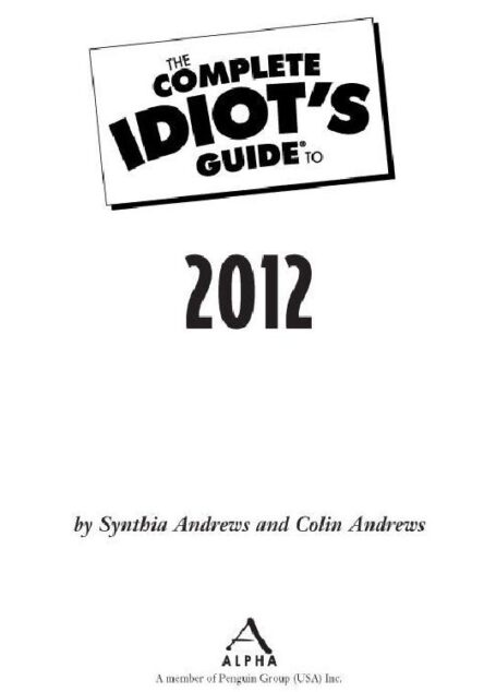 Theplete Idiot’s Guide to 2012