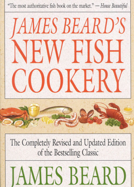 James Beard’s New Fish Cookery