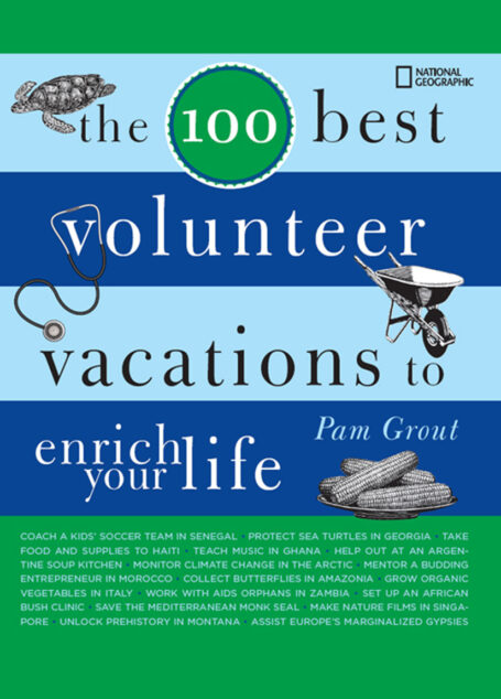 The 100 Best Volunteer Vacations to Enrich Your Life