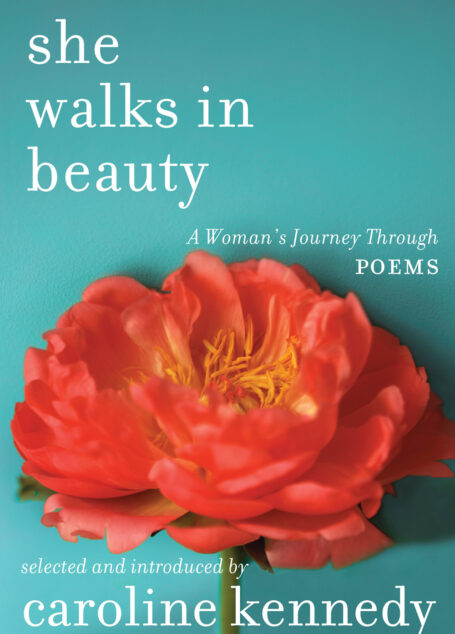 She Walks in Beauty: A Woman’s Journey Through Poems