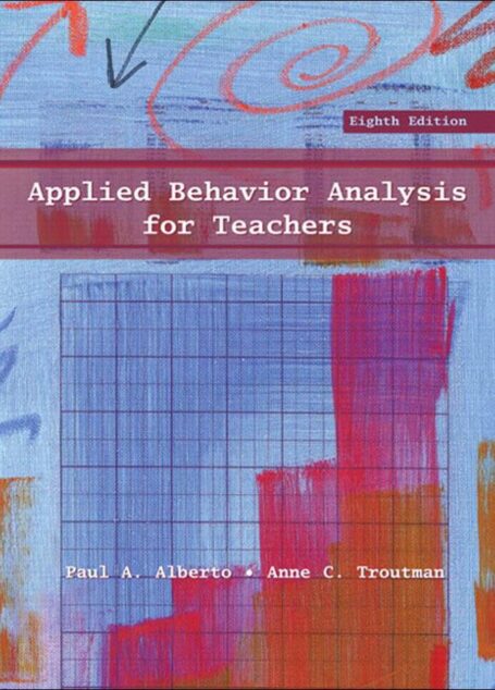 Applied Behavior Analysis for Teachers (8th Edition)