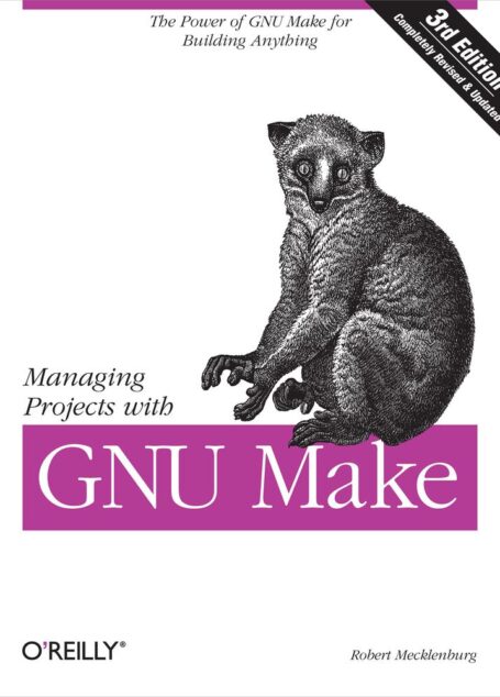 Managing Projects with GNU Make, 3rd Edition