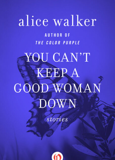 You Can’t Keep a Good Woman Down
