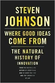 Where Good Idease From: The Natural History of Innovation