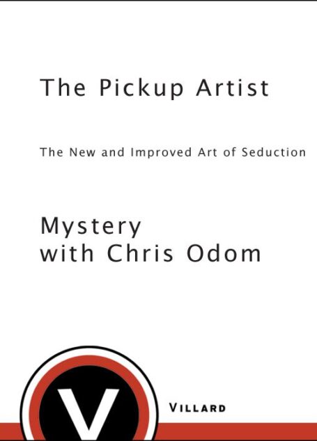 The Pickup Artist: The New and Improved Art of Seduction