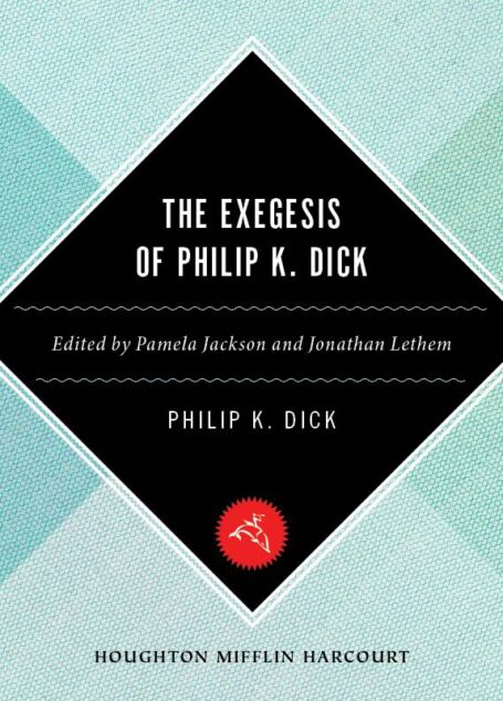The Exegesis of Philip K. Dick