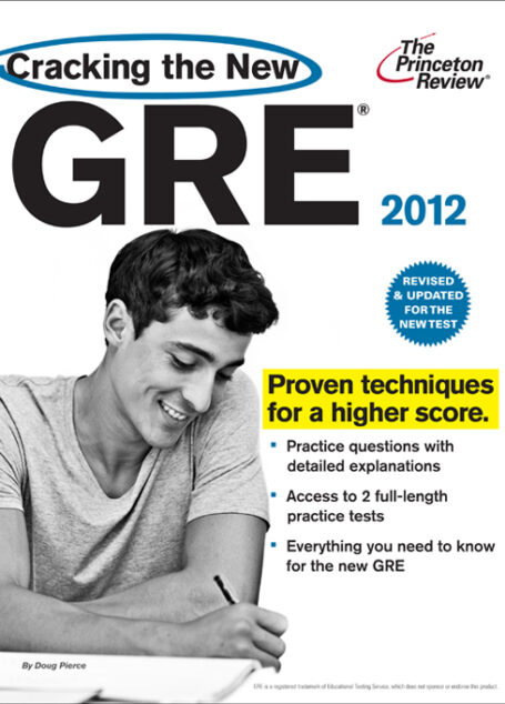 Cracking the New GRE, 2012 Edition