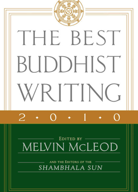 The Best Buddhist Writing 2010