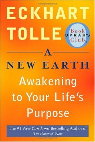 A New Earth: Awakening to Your Life’s Purpose
