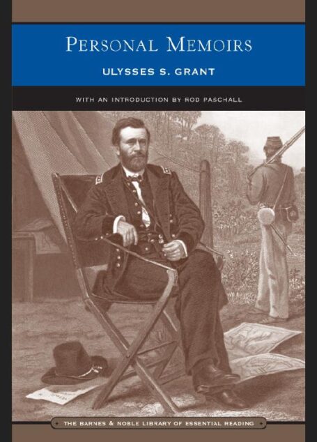 Personal Memoirs of Ulysses S. Grant (The Barnes & Noble Library of Essential Reading Series)