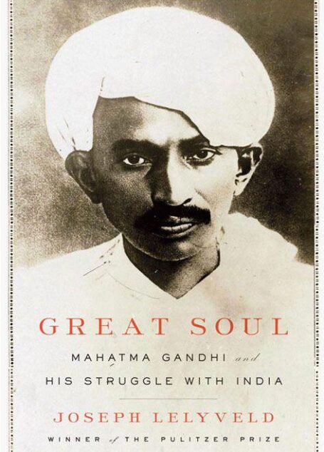 Great Soul: Mahatma Gandhi and His Struggle With India