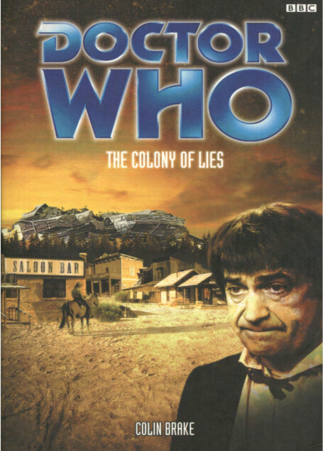 tor Who: tor Who the Colony of Lies