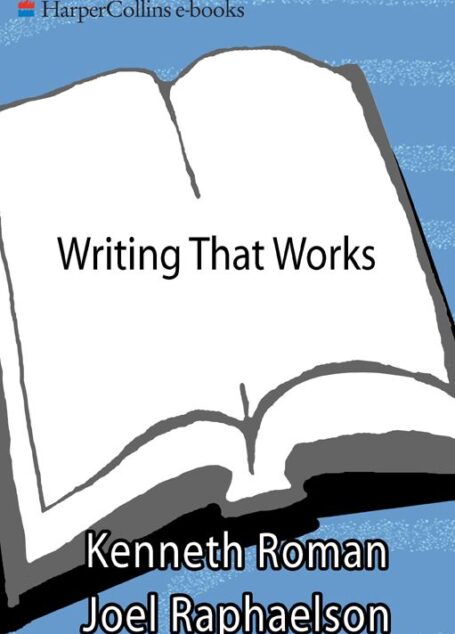 Writing That Works, 3e: How tomunicate Effectively in Business