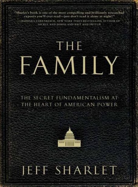 The family: the secret fundamentalism at the heart of American power