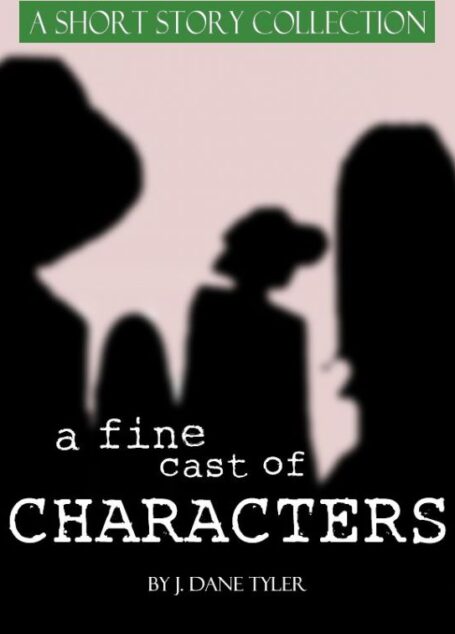 A Fine Cast of Characters