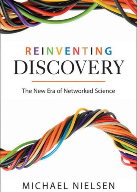 Reinventing Discovery: The New Era of Networked Science