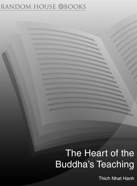 The Heart Of The Buddha’s Teaching