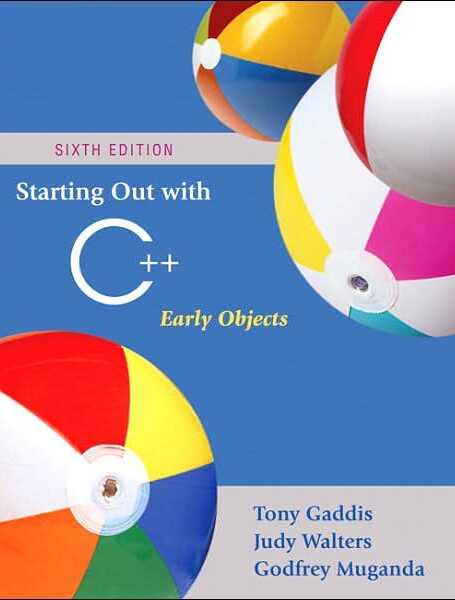 Starting Out With C++: Early Objects