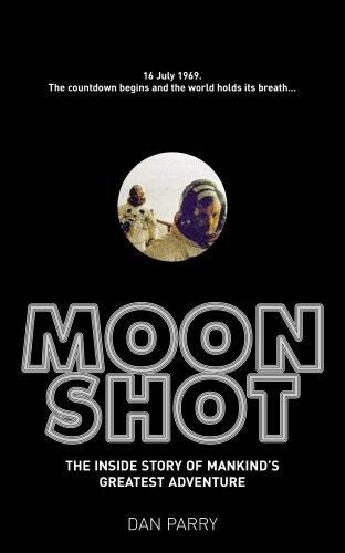 Moonshot: The Inside Story of Mankind’s Greatest Adventure