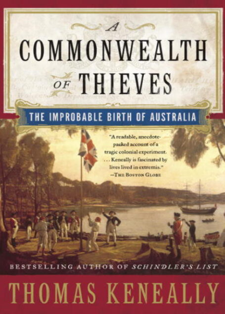 Amonwealth of Thieves: The Improbable Birth of Australia
