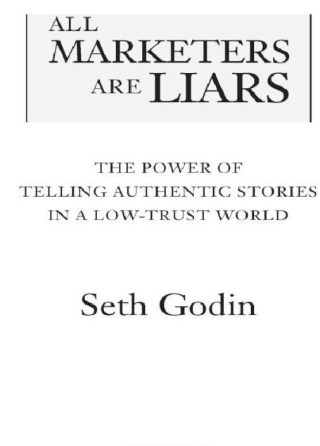 All Marketers are Liars (with a New Preface)