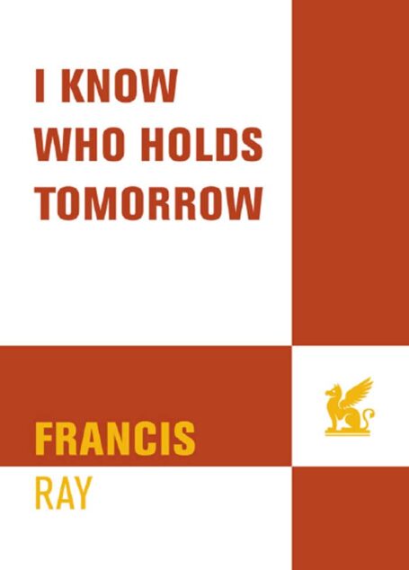 I Know Who Hold Tomorrow