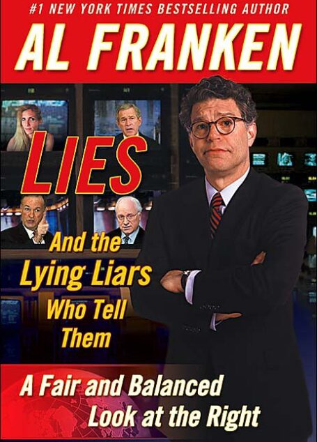Lies & the Lying Liars Who Tell Them: A Fair & Balanced Look at the Right