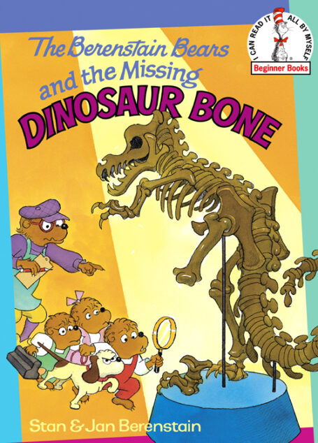 The Berenstain Bears and the Missing Dinosaur Bone