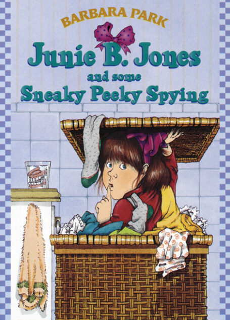 Junie B. Jones and Some Sneaky Peeky Spying