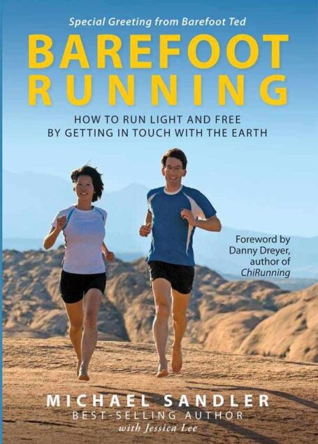 Barefoot Running: How to Run Light and Free by Getting in Touch With the Earth