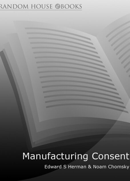 Manufacturing Consent