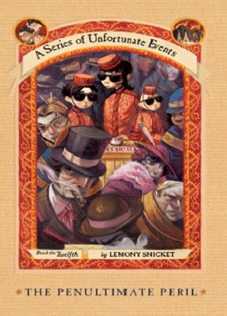A Series of Unfortunate Events #12: The Penultimate Peril