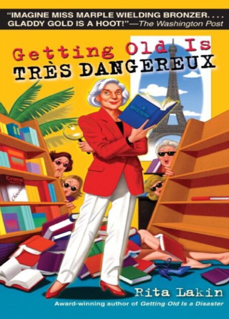 Getting Old Is Tres Dangereux