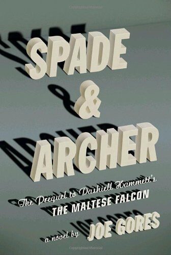 Spade & Archer: the prequel to Dashiell Hammett’s The maltese falcon