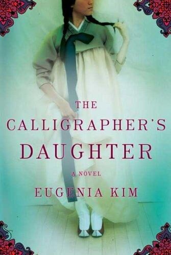 The calligrapher’s daughter: a novel