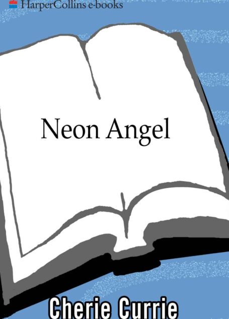 Neon Angel: A Memoir of a Runaway