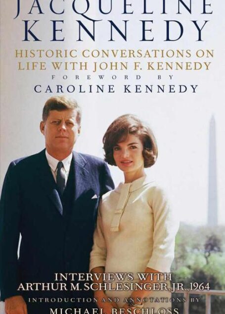 Jacqueline Kennedy: Historic Conversations on Life With John F. Kennedy