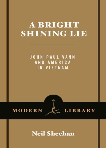 A Bright Shining Lie: John Paul Vann and America in Vietnam